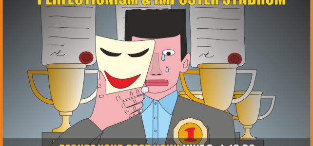 Perfectionism & Imposter Syndrome – webinar Perfectionism & Imposter Syndrome – webinar